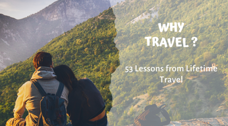 53 Lessons Learned from Lifetime Travel